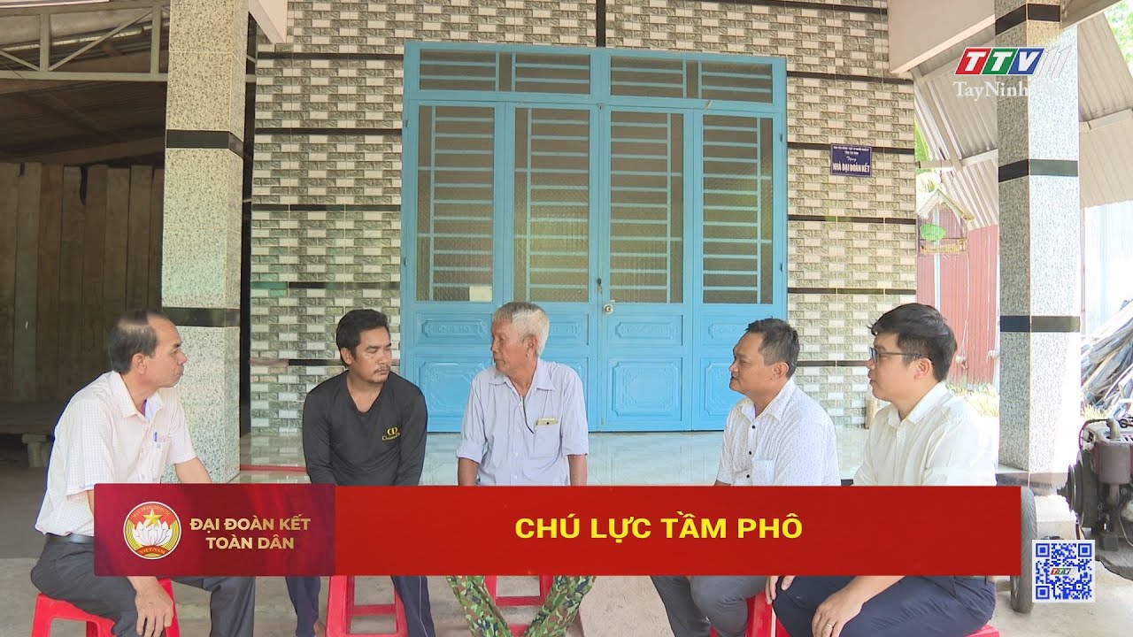 Chú Lực Tầm Phô | ĐẠI ĐOÀN KẾT TOÀN DÂN | TayNinhTV